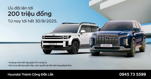 ƯU ĐÃI LÊN ĐẾN 200 TRIỆU ĐỒNG - DUY NHẤT TRONG THÁNG 9 TẠI HYUNDAI ĐẮK LẮK